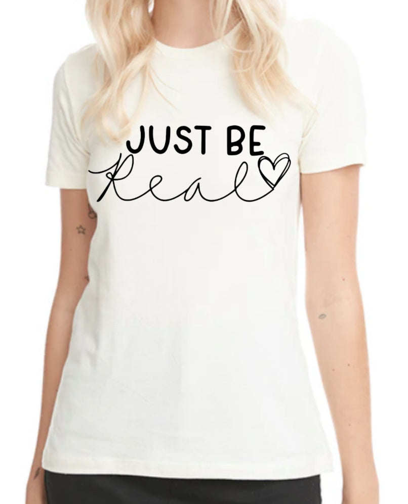 Just Be Real