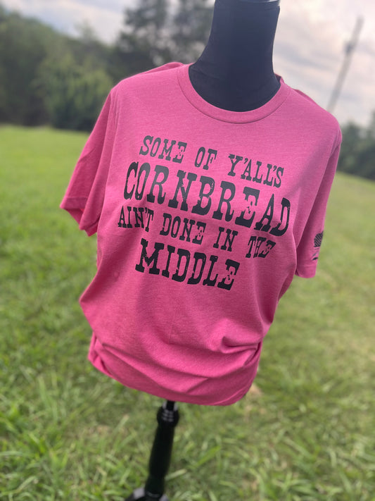 Cornbread Ain’t Done TShirt
