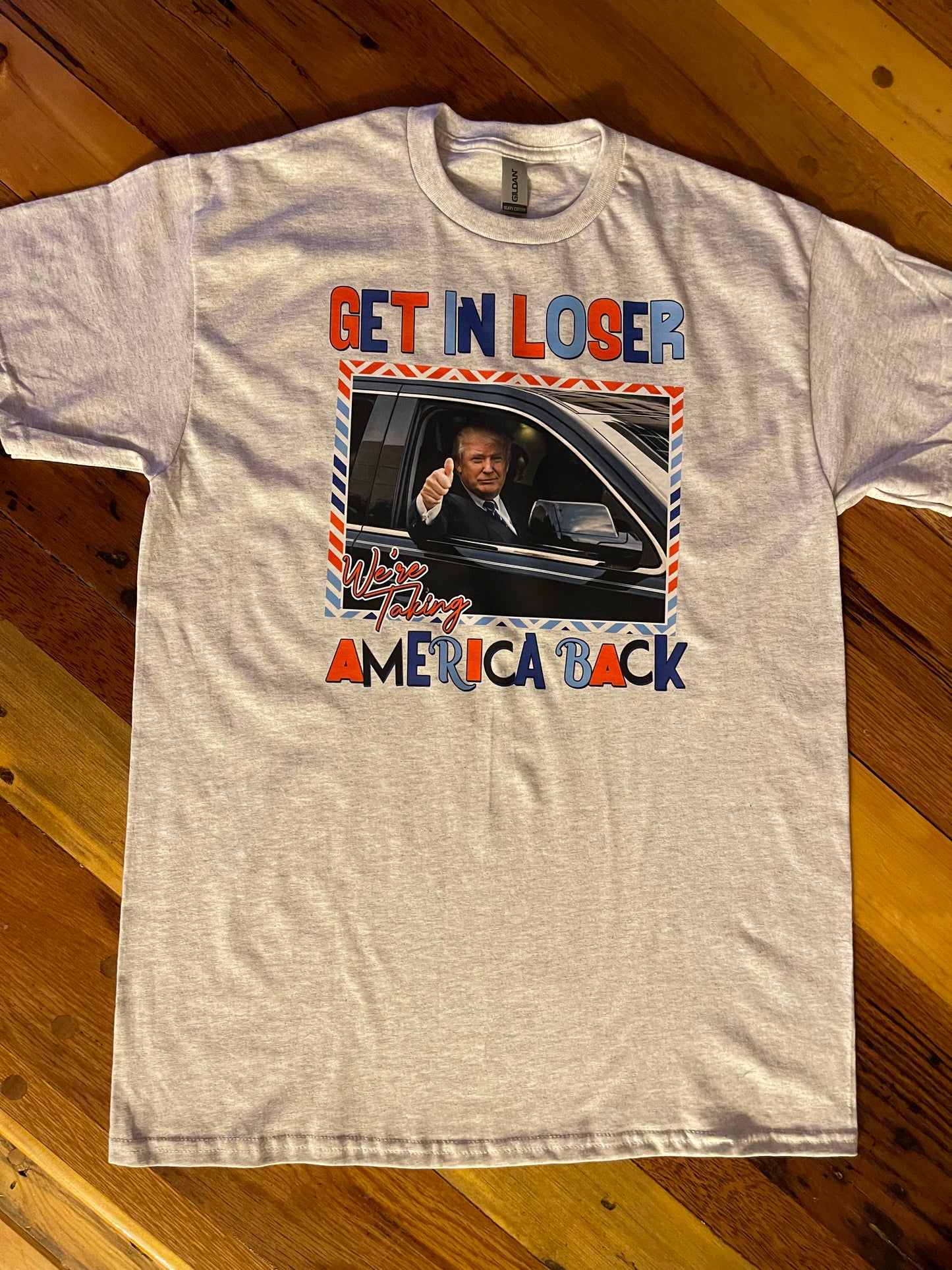 Get In Loser Tshirt