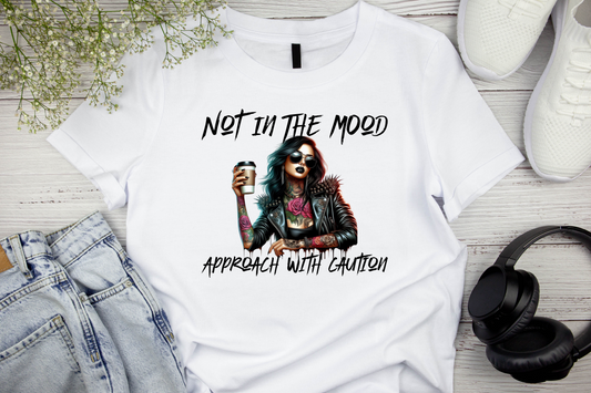 Not In the Mood Tshirt